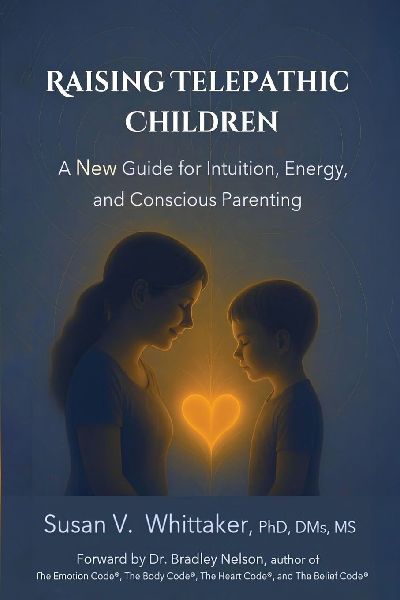 Raising Telepathic Children: A New Guide for Intuition, Energy, and Conscious Parenting