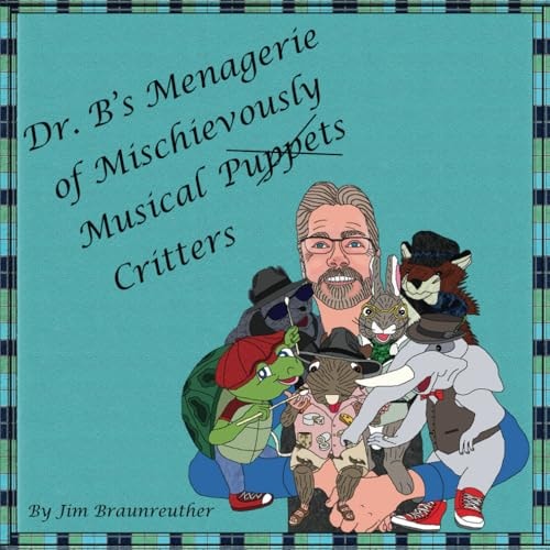 Dr. B's Menagerie of Mischievously Musical Puppets "Critters" "Jam Out" with Professor Carrots and the Gang