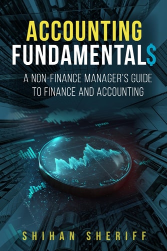 Accounting Fundamentals A Non-Finance Manager's Guide to Finance and Accounting