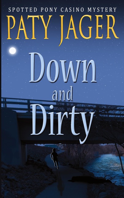 Down and Dirty