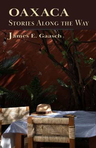 Oaxaca Stories Along the Way