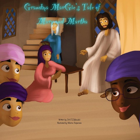 Grandma Margies Tale of Mary and Martha