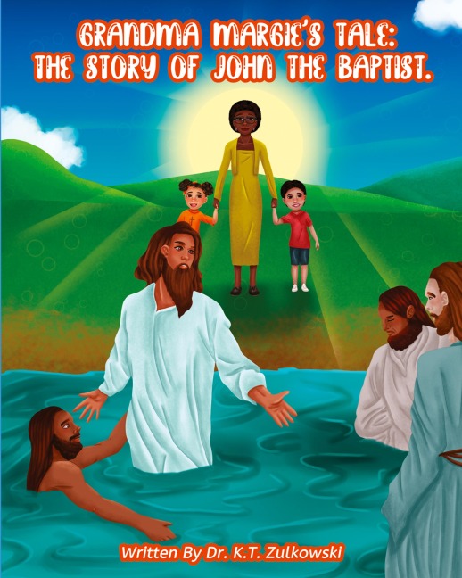 Grandma Margies Tale: The Story of John the Baptist