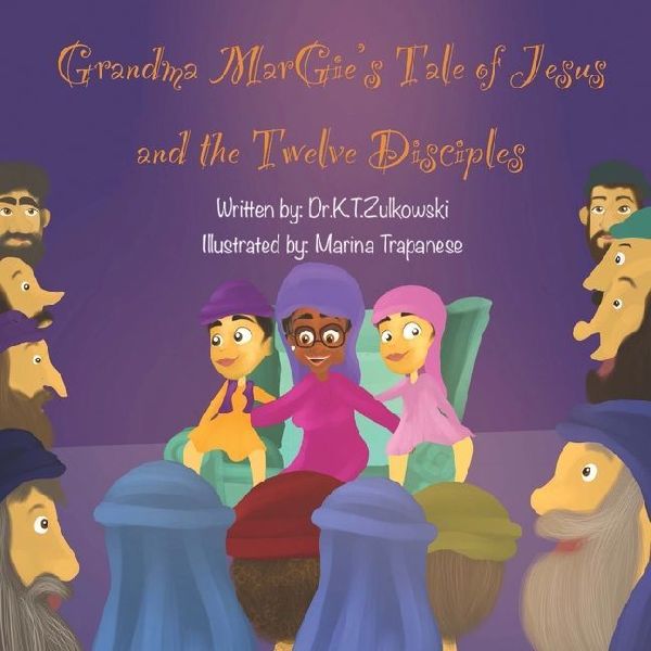 Grandma Margies Tale of Jesus and the Twelve Disciples