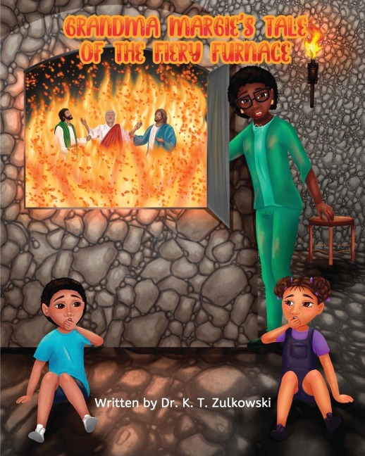 Grandma Margies Tale of the Fiery Furnace