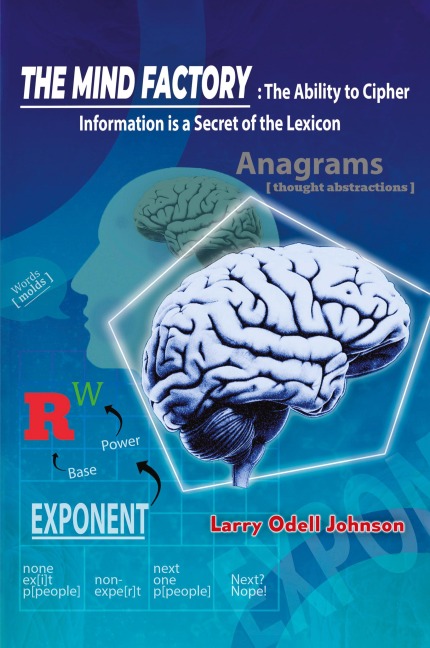 The Mind Factory: The Ability to Cipher Information is a  Secret of the Lexicon
