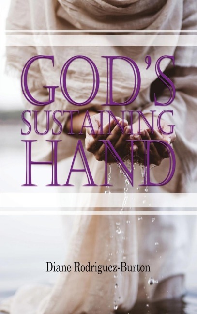God's  Sustaining  Hand: A life of Hope