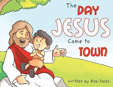 The Day Jesus Came to Town