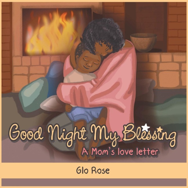 Good Night My Blessing: A Moms Love Letter