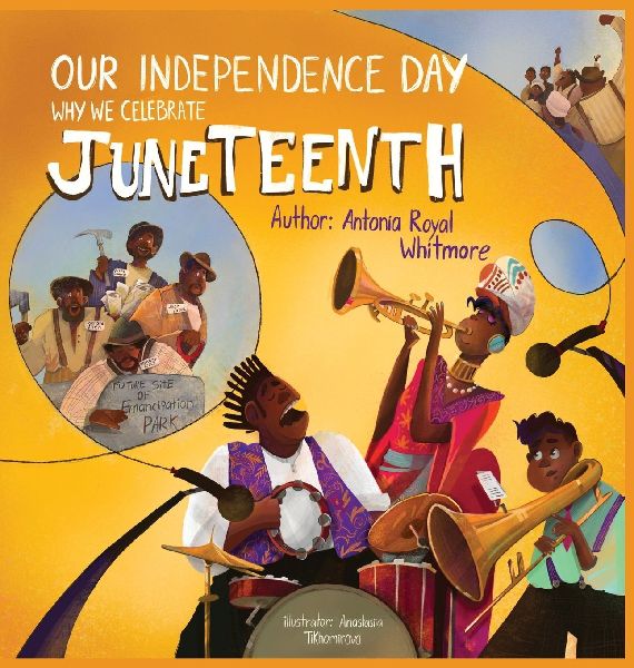 Our Independence Day: Why We Celebrate Juneteenth