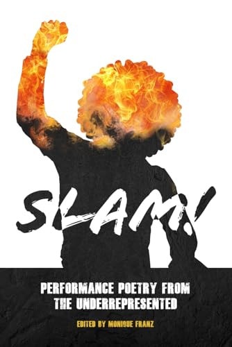 Slam! Performance Poetry from the Underrepresented