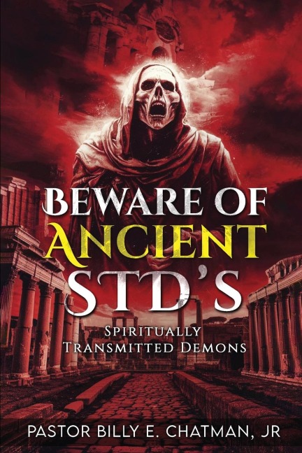 Beware of Ancient STDs: Spiritually Transmitted Demons