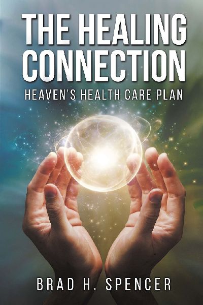 The Healing Connection: Heavens Health Care Plan