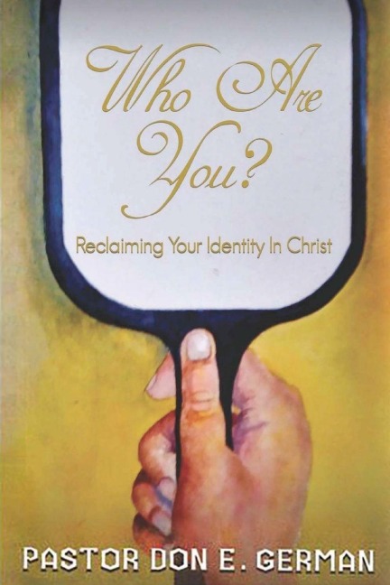 Who are you: Reclaiming Your Identity In Christ