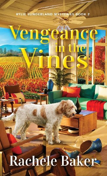 Vengeance in the Vines: Rylie Sunderland Mysteries Book 2