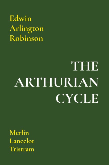 THE ARTHURIAN CYCLE: Merlin Lancelot Tristram