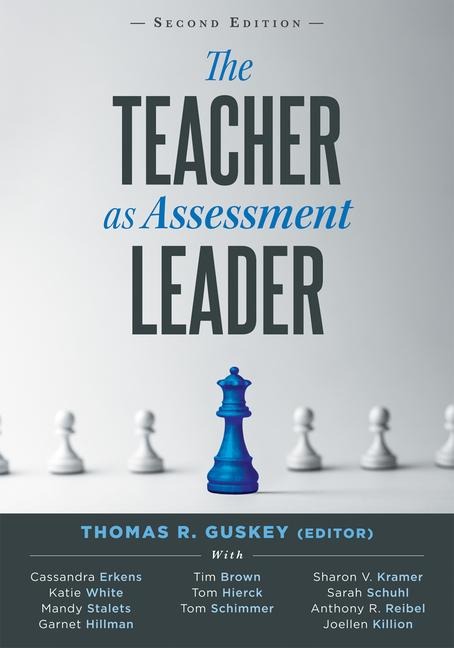 Teacher as Assessment Leader, The, Second Edition: (Practical Strategies for Utilizing Formative Assessment)