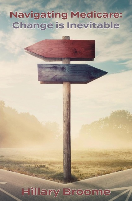 Navigating Medicare: Change Is Inevitable