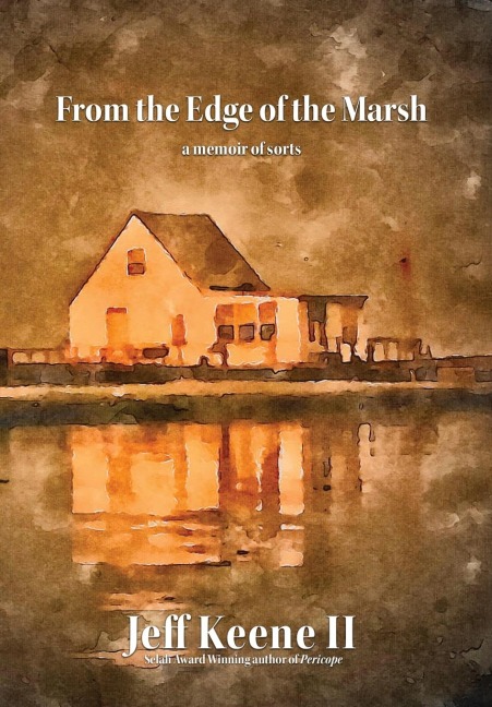 From the Edge of the Marsh: a memoir of sorts