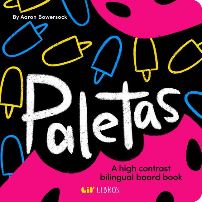 Paletas: A High Contrast Bilingual Book for Babies