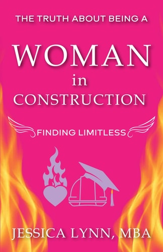 The Truth About Being a Woman in Construction Finding Limitless
