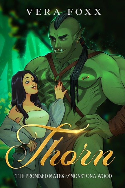 Thorn A Steamy Orc Rom Com