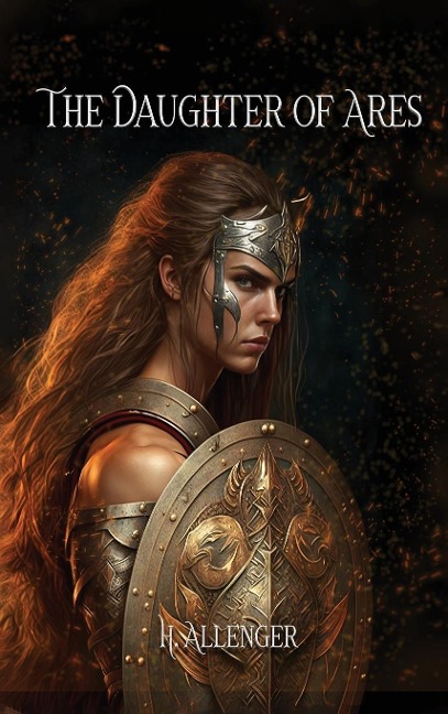 THE DAUGHTER OF ARES: A Sequel Novel to Polyxena