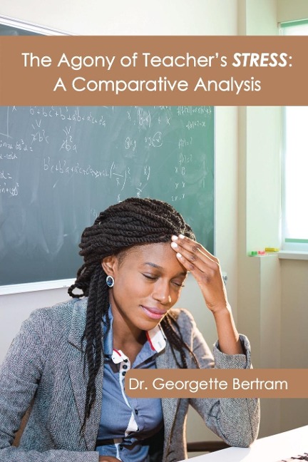 The Agony of Teachers STRESS: A Comparative Analysis