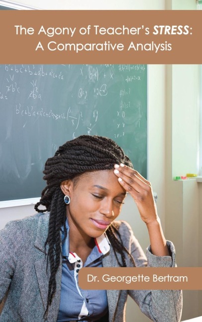 The Agony of Teachers STRESS: A Comparative Analysis