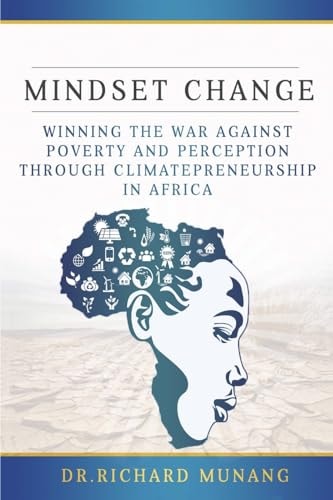 Mindset Change Winning the War Against Poverty and Perception Through Climatepreneurship in Africa