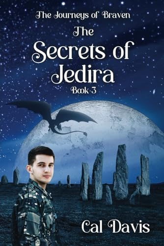 The Secrets of Jedira The Journeys of Braven, Book 3