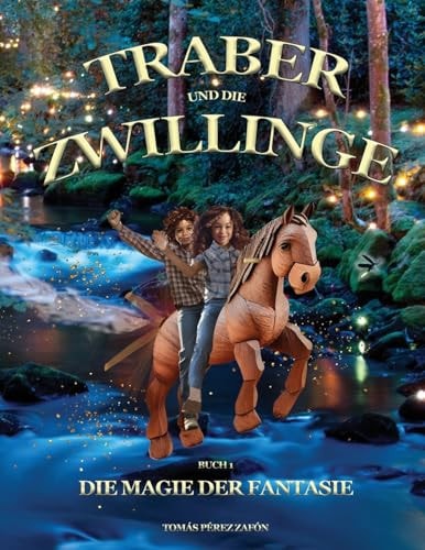 Traber und Die Zwillinge Die Magie Der Fantasie
