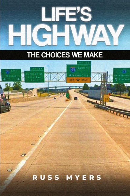 Lifes Highway: The Choices We Make