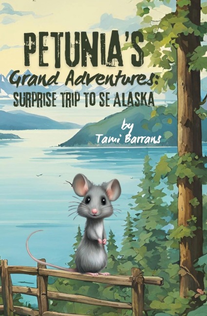 Petunias Grand Adventures: Surprise Trip to SE Alaska