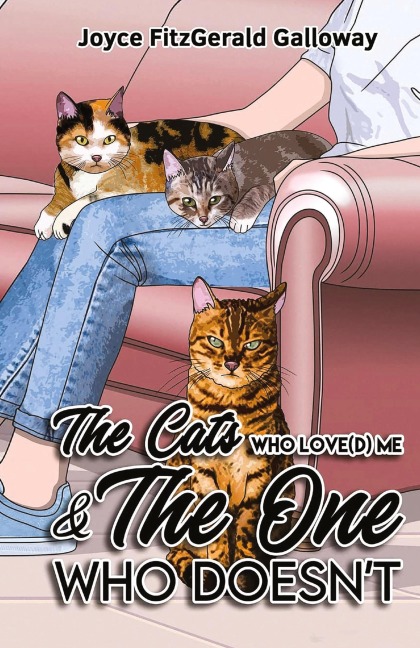 The Cats Who Love(d) Me and the One Who Doesnt