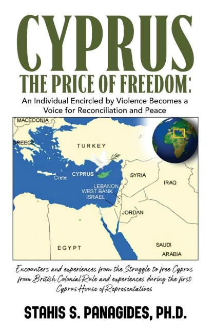 CYPRUS THE PRICE OF FREEDOM: An Individual Encircled by Violence Becomes a Voice for Reconciliation and Peace