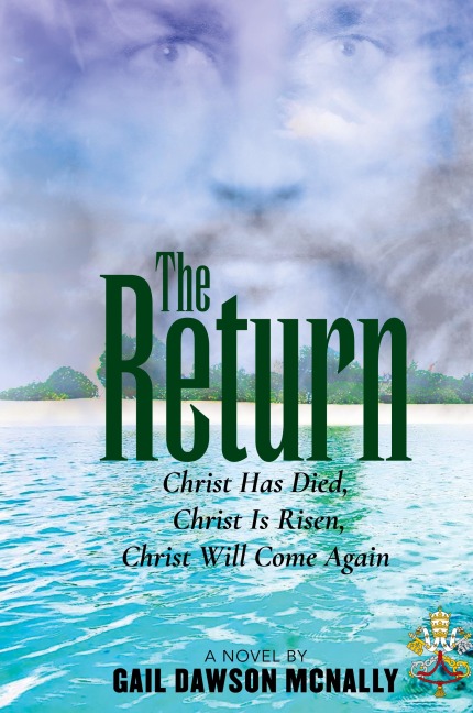 The Return: Christ Has Died, Christ Is Risen, Christ Will Come Again