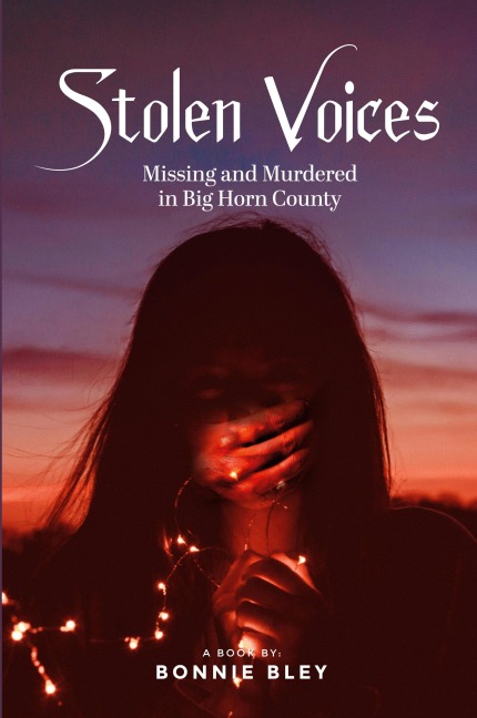 Stolen Voices: Missing and Murdered in Big Horn County