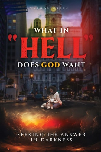 What In "Hell" Does God Want Seeking The Answer In Darkness