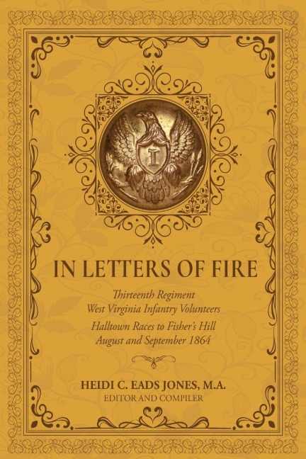 In Letters of Fire: Thirteenth Regiment West Virginia Infantry Volunteers: Halltown Races to Fishers Hill, August and September 1864