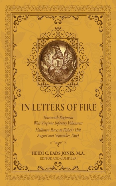 In Letters of Fire: Thirteenth Regiment West Virginia Infantry Volunteers: Halltown Races to Fishers Hill, August and September 1864