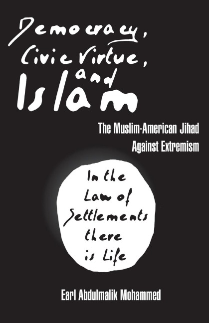 Democracy, Civic Virtue, and Islam: The Muslim-American Jihad Against Extremism