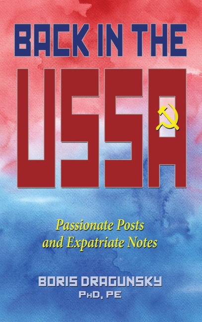 Back in the USSA: Passionate Posts and Expatriate Notes
