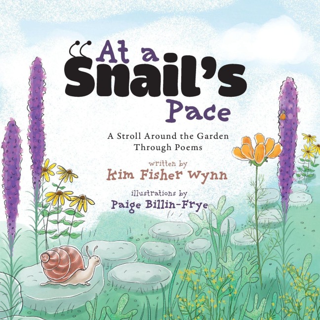 At a Snails Pace: A Stroll Around the Garden Through Poems