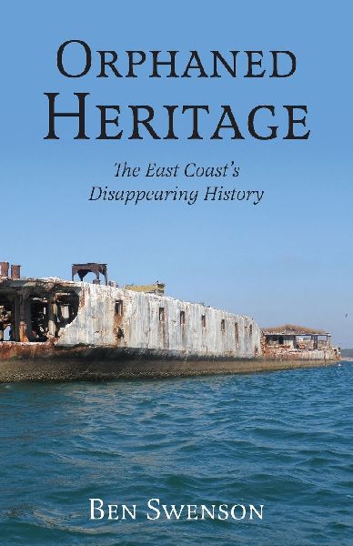 Orphaned Heritage: The East Coasts Disappearing History
