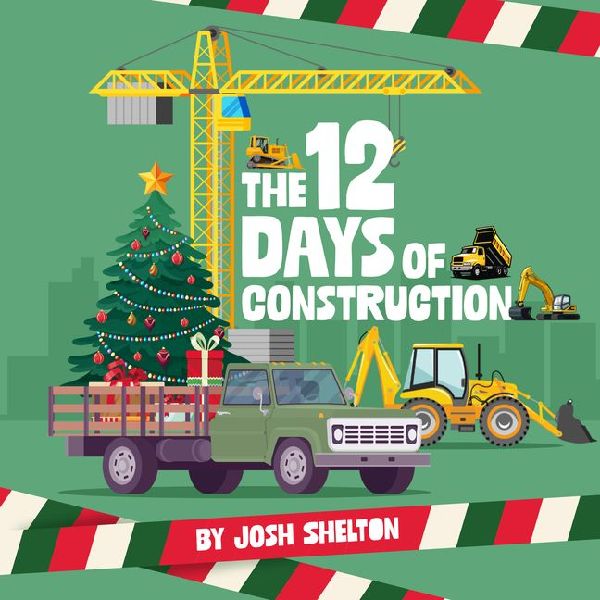 The 12 Days of Construction