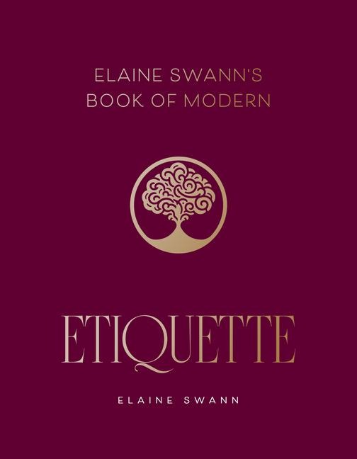 Elaine Swanns Book of Modern Etiquette