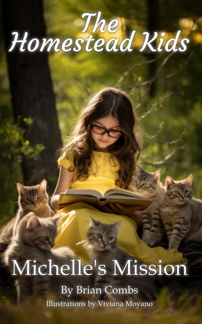 Michelles Mission: The Homestead Kids