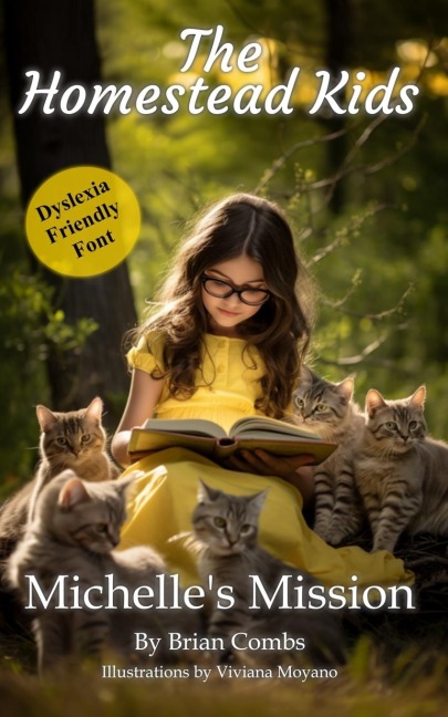 Michelles Mission (OpenDyslexic Font): The Homestead Kids