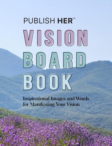 Publish Her Vision Board Book